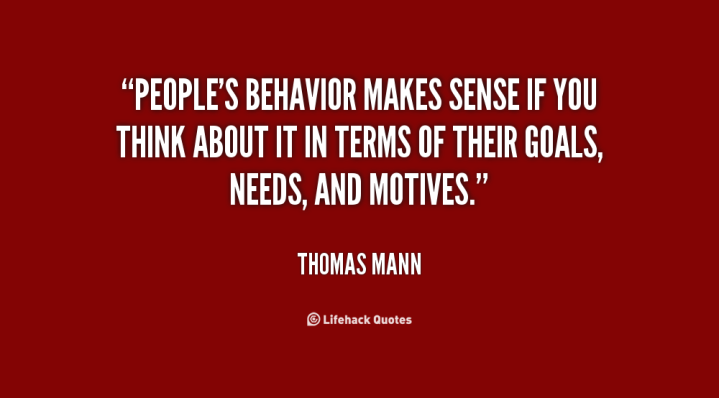 quote-Thomas-Mann-peoples-behavior-makes-sense-if-you-think-92227